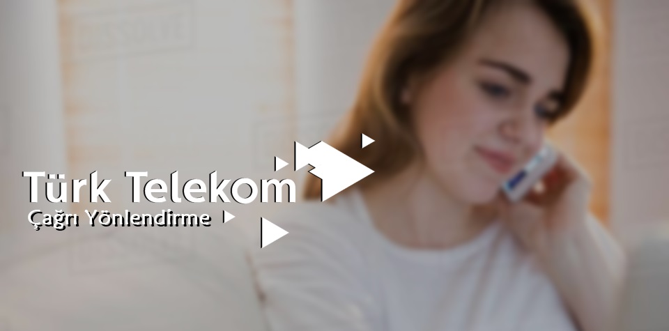 Türk Telekom Yönlendirme Nasıl Yapılır?