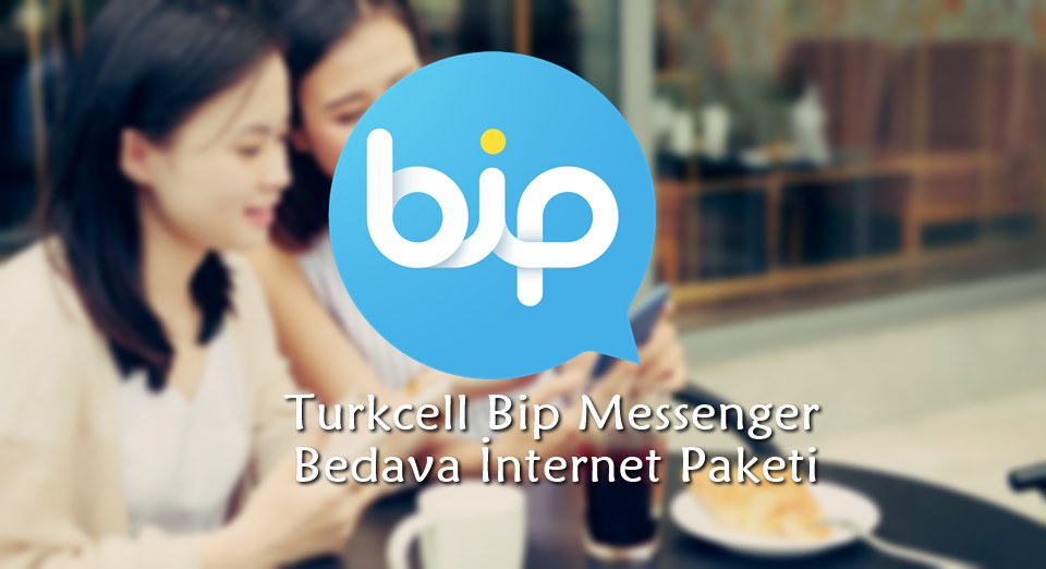 Turkcell Bip Messenger Bedava İnternet 2021